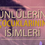 Ünlülerin Çocuklarının İsimleri