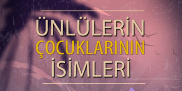 Ünlülerin Çocuklarının İsimleri