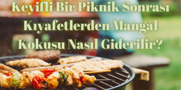 Mangal kokusu nasıl giderilir