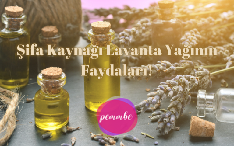 lavanta yağının faydaları