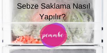 Derin Dondurucuda Sebze Saklama Nasıl Yapılır? 