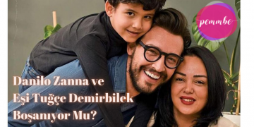Danilo Zanna ve Eşi Tuğçe Demirbilek Boşanıyor Mu?
