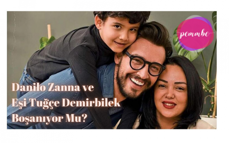 Danilo Zanna ve Eşi Tuğçe Demirbilek Boşanıyor Mu?