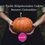 Dünyanın Farklı Bölgelerinden Cadılar Bayramı Benzeri Gelenekler