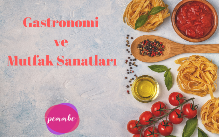 Gastronomi ve Mutfak Sanatları