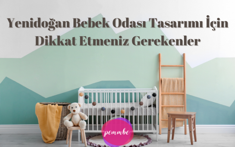 Yenidoğan bebek odası tasarımı