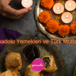 Anadolu Yemekleri ve Türk Mutfağı