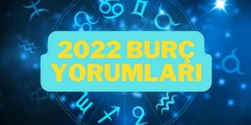 2022 Burç Yorumları