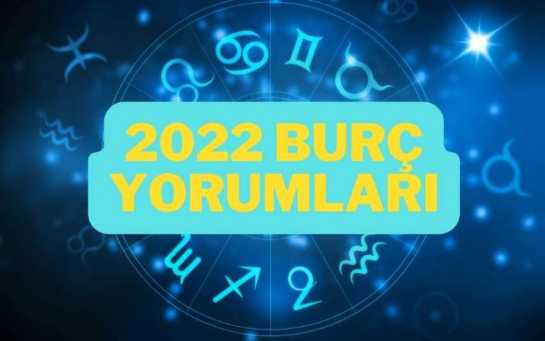 2022 Burç Yorumları