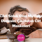 Çikolatalı Cilt Maskeleri