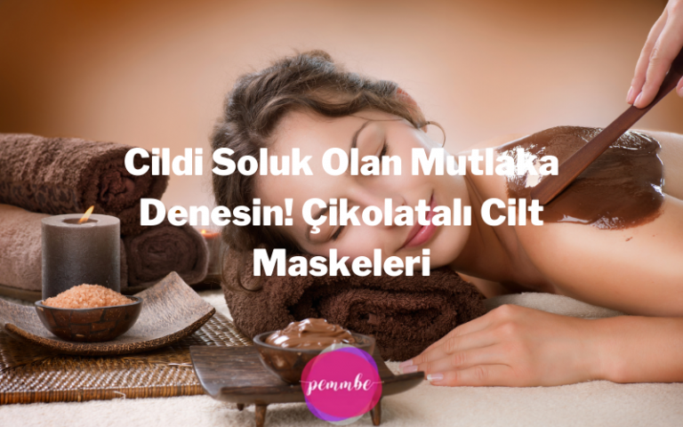 Çikolatalı Cilt Maskeleri