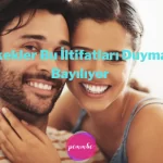 Erkekler Bu İltifatları Duymaya Bayılıyor 