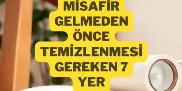 misafir gelmeden önce temizlik