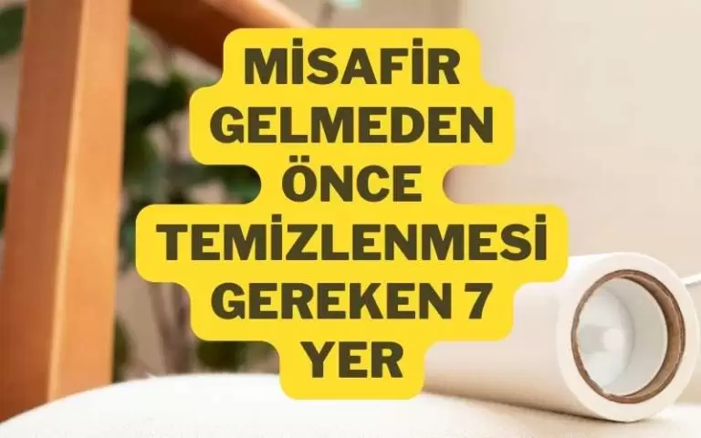 misafir gelmeden önce temizlik