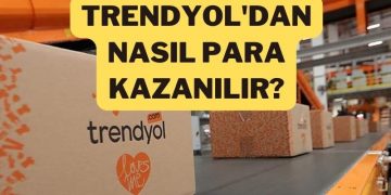 trendyol'dan nasıl para kazanılır