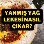 yanmış yağ lekesi nasıl çıkar