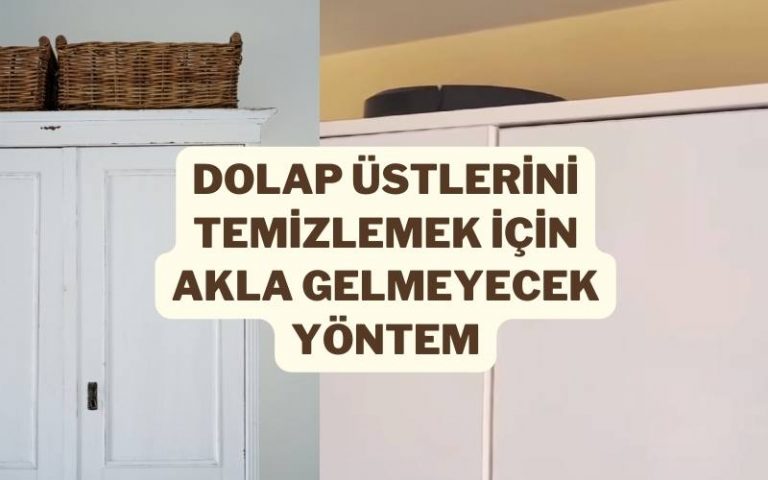 dolap üstlerini temizlemek