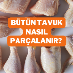 bütün tavuk nasıl parçalanır