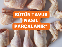 bütün tavuk nasıl parçalanır