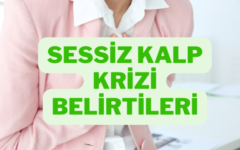 sessiz kalp krizi belirtileri