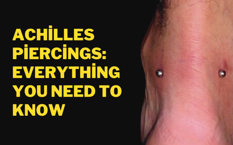 Achilles Piercings