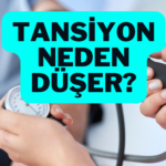 tansiyon neden düşer