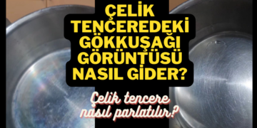 Çelik Tencere Nasıl Parlatılır