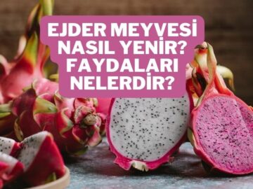 ejder meyvesi nasıl yenir