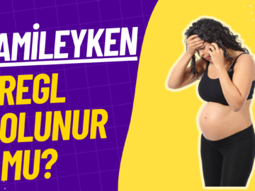 hamileyken regl olunur mu