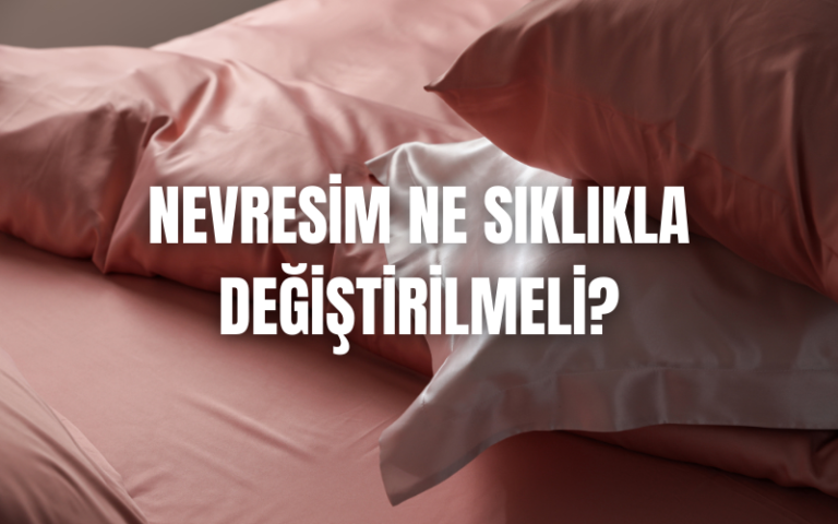 Nevresim Ne Sıklıkla Değiştirilmeli