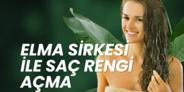 sirke ile saç rengi nasıl açılır