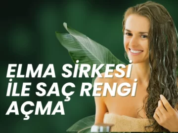 sirke ile saç rengi nasıl açılır