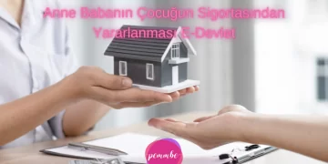 Anne Babanın Çocuğun Sigortasından Yararlanması E-Devlet