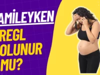 hamileyken regl olunur mu